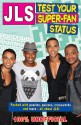 JLS Test Your Super-Fan Status: 100% Unofficial - Tracey Turner