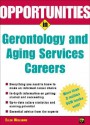 Opportunities in Gerontology and Aging Services Careers - Ellen Williams, Margaret E. Kuhn