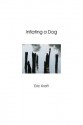 Inflating a Dog (Trade Paperback) - Eric Kraft