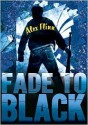 Fade to Black - Alex Flinn