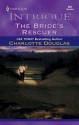 The Bride's Rescuer - Charlotte Douglas