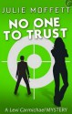 No One to Trust - Julie Moffett