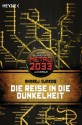 Die Reise in die Dunkelheit: METRO 2033-Universum - Andrej Djakow, Matthias Dondl