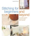 Stitching for Beginners and Beyond - Anna Scott