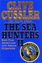 The Sea Hunters II - Clive Cussler, Craig Dirgo