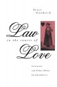 Law in the Courts of Love: Literature and Other Minor Jurisprudences - Peter Goodrich