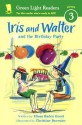 Iris and Walter and the Birthday Party (Turtleback) - Elissa Haden Guest, Christine Davenier