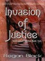 Invasion of Justice - Regan Black