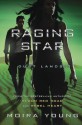 Raging Star (Dust Lands, #3) - Moira Young