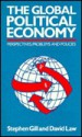 The Global Political Economy: Perspectives, Problems, and Policies - Stephen Gill, David Law