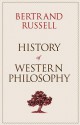 History of Western Philosophy - Bertrand Russell