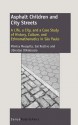 Asphalt Children and City Streets: A Life, a City, and a Case Study of History, Culture, and Ethnomathematics in Sao Paulo - M. Nica Mesquita, Sal Restivo, Ubiratan D'Ambrosio