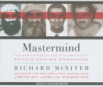 Mastermind: The Many Faces of the 9/11 Architect, Khalid Shaikh Mohammed - Richard Miniter