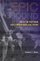 Epic Sound: Music in Postwar Hollywood Biblical Films - Stephen C. Meyer