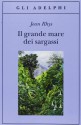 Il grande mare dei Sargassi - Jean Rhys, Adriana Motti