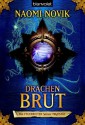 Drachenbrut (Die Feuerreiter Seiner Majestät, #1) - Naomi Novik, Marianne Schmidt