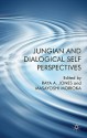 Jungian and Dialogical Self Perspectives - Raya A. Jones, Masayoshi Morioka