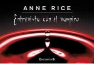 Entrevista con el vampiro (Crónicas vampíricas, #1) - Anne Rice, Marcelo Covián Fasce