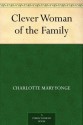 Clever Woman of the Family - Charlotte Mary Yonge