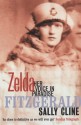 Zelda Fitzgerald: Her Voice In Paradise - Sally Cline