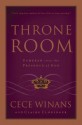 Throne Room: Ushered into the Presence of God - CeCe Winans, Claire Cloninger