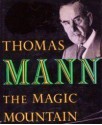 The Magic Mountain - Thomas Mann, H.T. Lowe-Porter