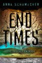 End Times - Anna Schumacher