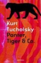 Panter, Tiger & Co - Kurt Tucholsky, Mary Gerold-Tucholsky