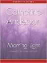 Morning Light (Kendrick/Coulter Series, #8) - Catherine Anderson, Julia Gibson