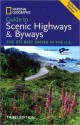 Guide to Scenic Highways and Byways: The 275 Best Drives in the U.S., 3rd Edition - National Geographic Society