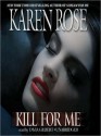 Kill for Me (Audio) - Karen Rose, Tavia Gilbert