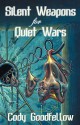 Silent Weapons for Quiet Wars - Cody Goodfellow, John Skipp, Jeremy Robert Johnson