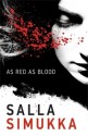 As Red As Blood - Salla Simukka