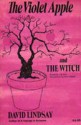 The Violet Apple & The Witch - David Lindsay, J.B. Pick