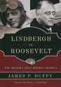 Lindbergh vs. Roosevelt: The Rivalry That Divided America - James P. Duffy, Tom Weiner