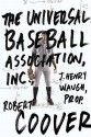 The Universal Baseball Association, Inc. J. Henry Waugh, Prop. - Robert Coover, Robert Littell