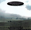 Mendocino: The Ultimate Wine & Food Lover's Guide - Heidi Haughy Cusick