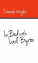 In Bed with Lord Byron - Deborah Wright