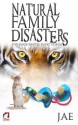 Natural Family Disasters - Jae