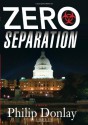 Zero Separation - Philip Donlay