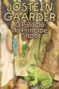 O Palácio do Príncipe Sapo - Jostein Gaarder