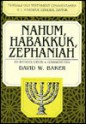 Nahum, Habakkuk, and Zephaniah: An Introduction and Commentary - David Weston Baker