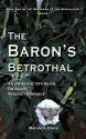 The Baron's Betrothal: An On-Again, Off-Again, On-Again Regency Romance (Horsemen of the Apocalypse #2) - Miranda Davis