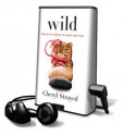 Wild: From Lost to Found on the Pacific Crest Trail (Audio) - Cheryl Strayed, Bernadette Dunne