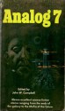 Analog 7 - Anne McCaffrey, Frank Herbert, Poul Anderson, Mack Reynolds, Bob Shaw, Keith Laumer, Jack Wodhams, John T. Phillifent, Mike Hodous, W. Macfarlane, Verge Foray, J.W. Campbell