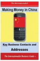 Making Money in China: Key Business Contacts and Addresses - Patrick W Nee