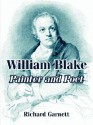 William Blake: Painter and Poet - Richard Garnett