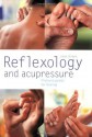 Reflexology and Acupressure: Pressure Points for Healing - Janet Wright