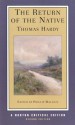 The Return of the Native (Norton Critical Edition) - Thomas Hardy, Phillip Mallett