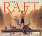 The Raft (Turtleback School & Library Binding Edition) - Jim LaMarche